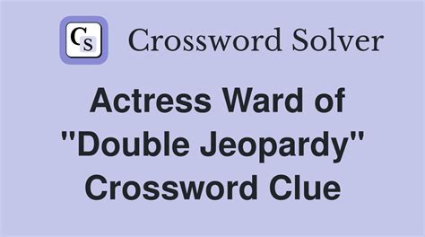 Actress ward crossword puzzle. Things To Know About Actress ward crossword puzzle. 